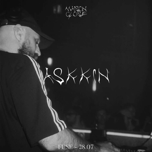 Askkin Closing At Fuse For Kompressor - Live Recording