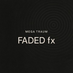 FADED fx