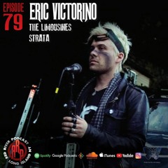 ep79 Eric Victorino - The Limousines/Strata