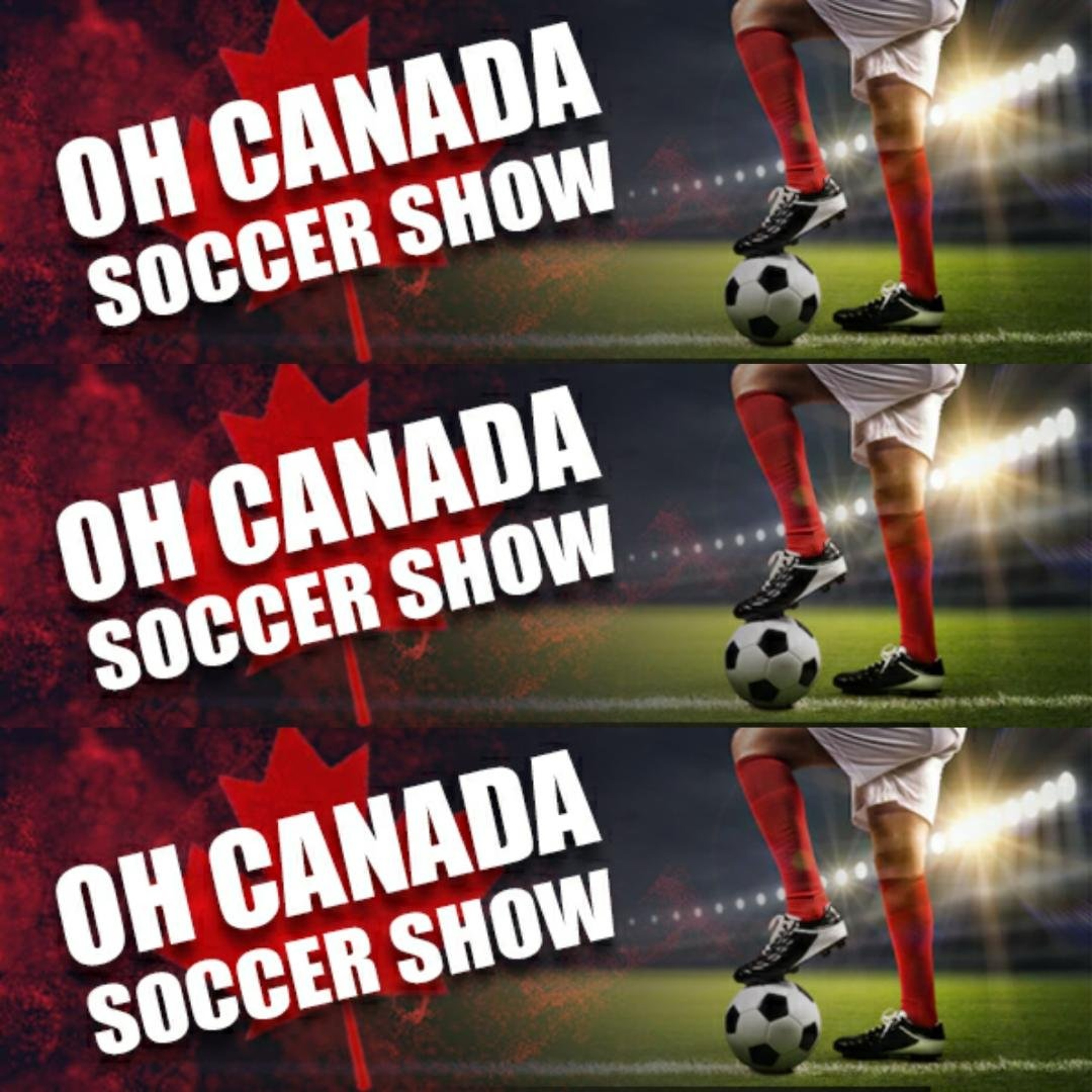 Saturday, October 3: Oh Canada  Soccer Show episode artwork