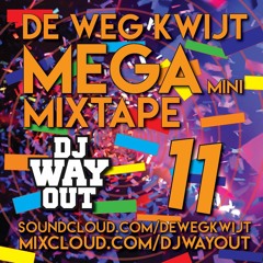 De Weg Kwijt MEGA Mini Mixtape Week 11 REUPLOAD