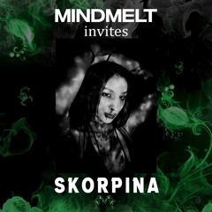 MindMelt x SKORPINA