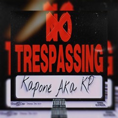 King Kapone- Trespassing