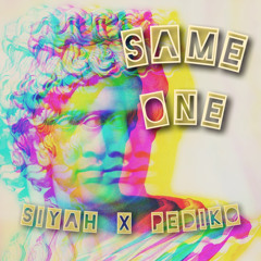 Same One x Pediko Young