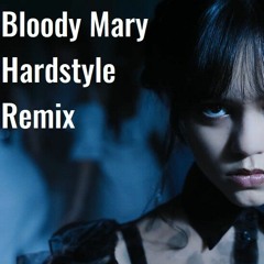 Bloody Mary - Hardstyle Remix (Wednesday Dance)