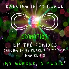 Dancing in My Place The Remixes
