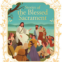 [Download] KINDLE 📤 Stories of the Blessed Sacrament by  Francine Bay [EBOOK EPUB KI