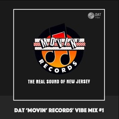 Dat 'Movin' Records' Vibe Mix #1 [Vinyl Only]