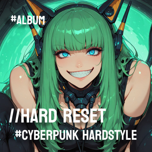 // Hard Reset / Hardstyle