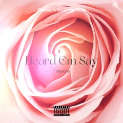 Heard Em Say Freestyle