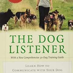 [ACCESS] EBOOK 📂 The Dog Listener: Learn How to Communicate with Your Dog for Willin