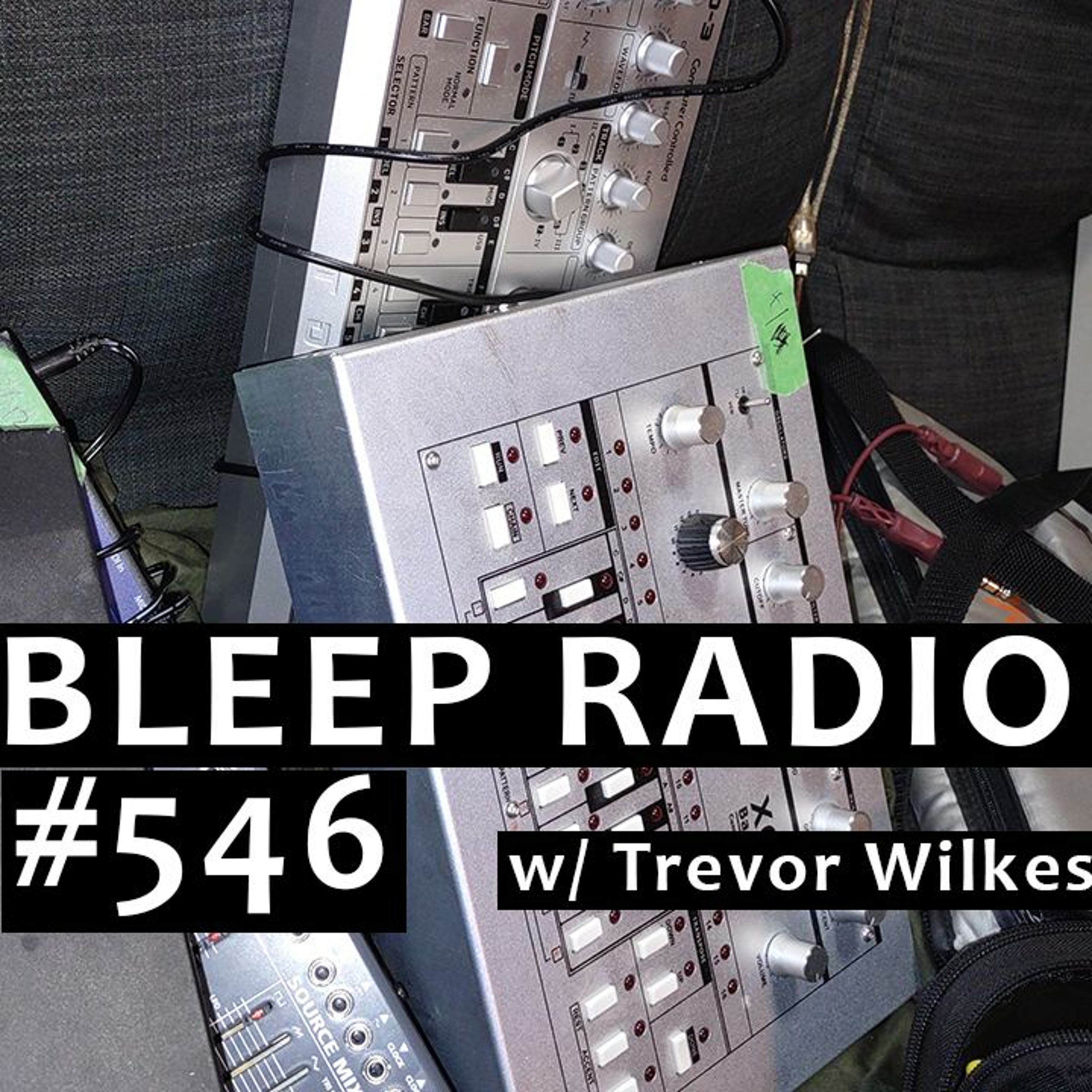 Bleep Radio w/ Trevor Wilkes