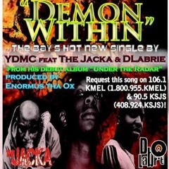 Happy BDay JACKA 8/23 BBQ YDMC(RDV)x Jacka RIP x DLabrie - DEMON WITHIN