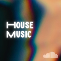 HOUSE MUSIC you're looking for...