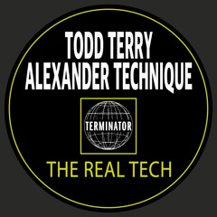 Todd Terry & Alexander Technique - The Real Tech (Edit) [Terminator Records]