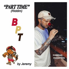 Part Time Riddim by Jeremy