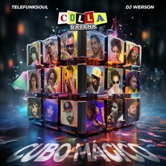 "CUBO M​Á​GICO" Álbum 2023 - COLLABAIANA (Telefunksoul & DJ Werson)