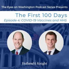 The First 100 Days of the Biden Administration: COVID-19 Vaccines and HHS Updates