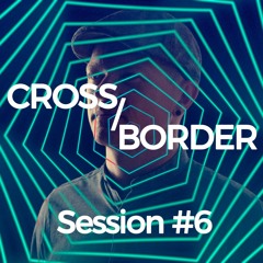 Cross/Border #6 - DJ Set @ Crema Club