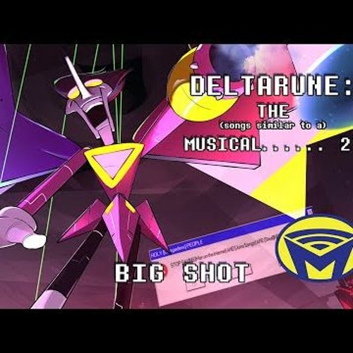Deltarune The (not) Musical - BIG SHOT Ft. @Juno Songs And @Tenebrismo