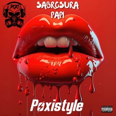 Poxistyle - Sabrosura Papi ( DEMO )