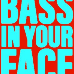 Bass In Your Face (135 BPM)