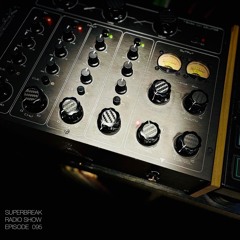 Superbreak Radio Show Episode 095