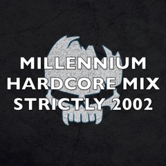 Millennium Hardcore | Strictly 2002 | Mix 220
