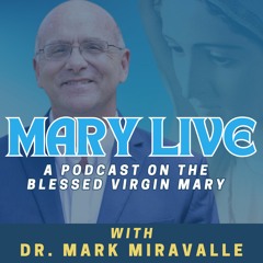 Mary Live with Dr. Mark Miravalle - Solar Flares and the Woman Clothed with The Sun