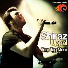 Tera Te Mera - SHIRAZ UPAL- UNPLUGGED