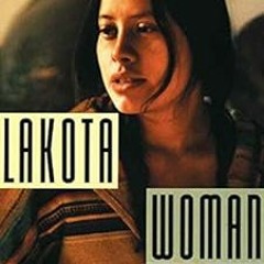 GET [PDF EBOOK EPUB KINDLE] Lakota Woman by Richard Erdoes Mary Crow Dog,Richard Erdoes 📫