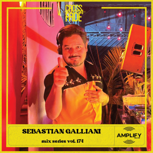 Cross Fade Radio: Vol 174 Sebastian Galliani (Peru)