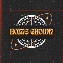 Home Grown [Prod. by Nizzereo]