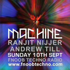Ranjit Nijjer - DJ Mix For Machine Label Show On Fnoob Techno Radio- September 10th 2023