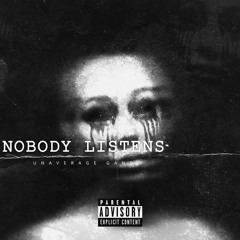 NOBODY LISTENS [Prod. Vaegud]