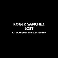 Roger Sanchez - Lost (Joy Marquez 2025 Remix) Master
