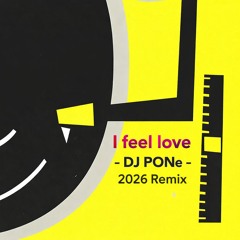 I feel loved - DJ POne (2026 remix)