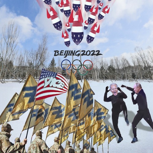 US Can’t Quit Azov, Biden Blinked, Manifesting War & Marring Beijing 2022