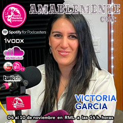 AMABLEMENTE CON VICTORIA GARCIA