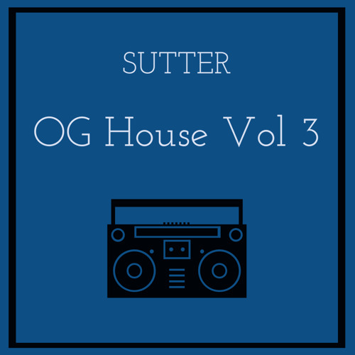 Sutter - OG House Vol 3