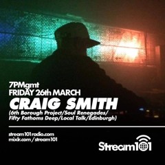 Craig Smith Stream 101  Radio #4 26.03.2021