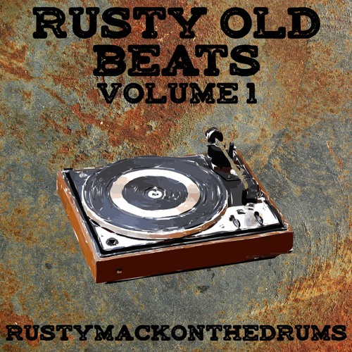 Rusty Old Beats Vol 1