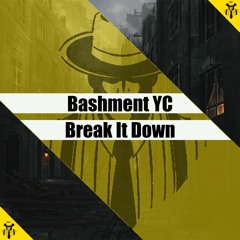 Bashment YC - Break It Down (Original Mix)