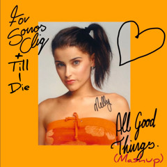 All Good Things - $ono$ Cliq (Till I Die Mashup)