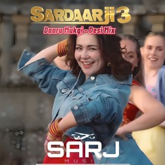 DJ SARJ | DAARU MUKGI DESI MIX | DILJIT DOSANJH | JASMEEN AKHTAR | SARDAAR JI 3 |
