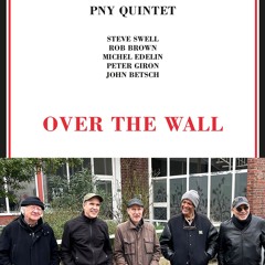 For Frank Lowe - PNY Quintet "Over the Wall"