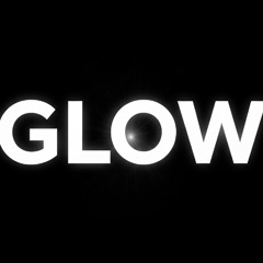 Glow