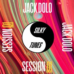 Silky Session 01 - Jack Dolo