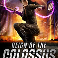 View PDF 💝 Reign of the Colossus: A Steampunk Space Opera Adventure (Holly Drake Job