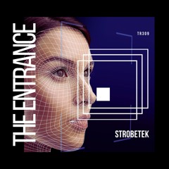 Strobetek - The Entrance (Original Mix)